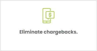 An icon of a cell phone with a dollar sign on it and the words `` eliminate chargebacks ''.