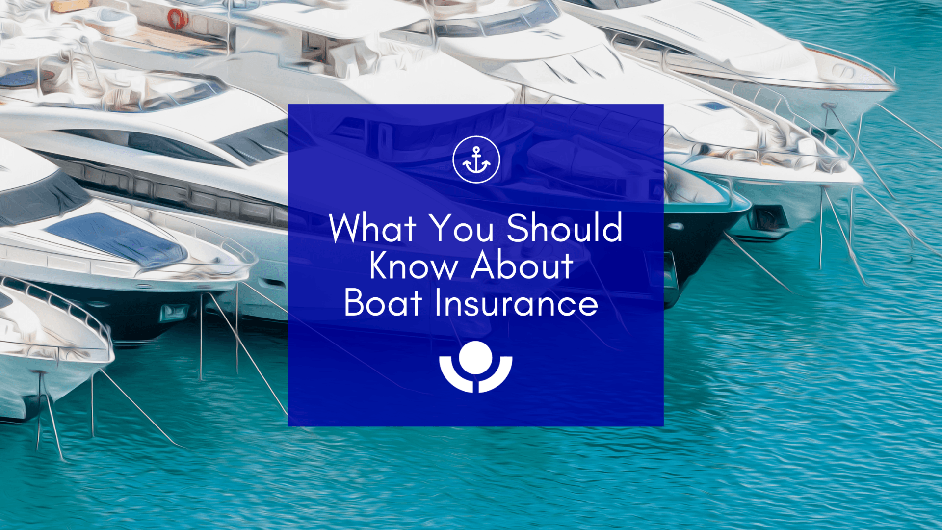 What You Should Know About Boat Insurance