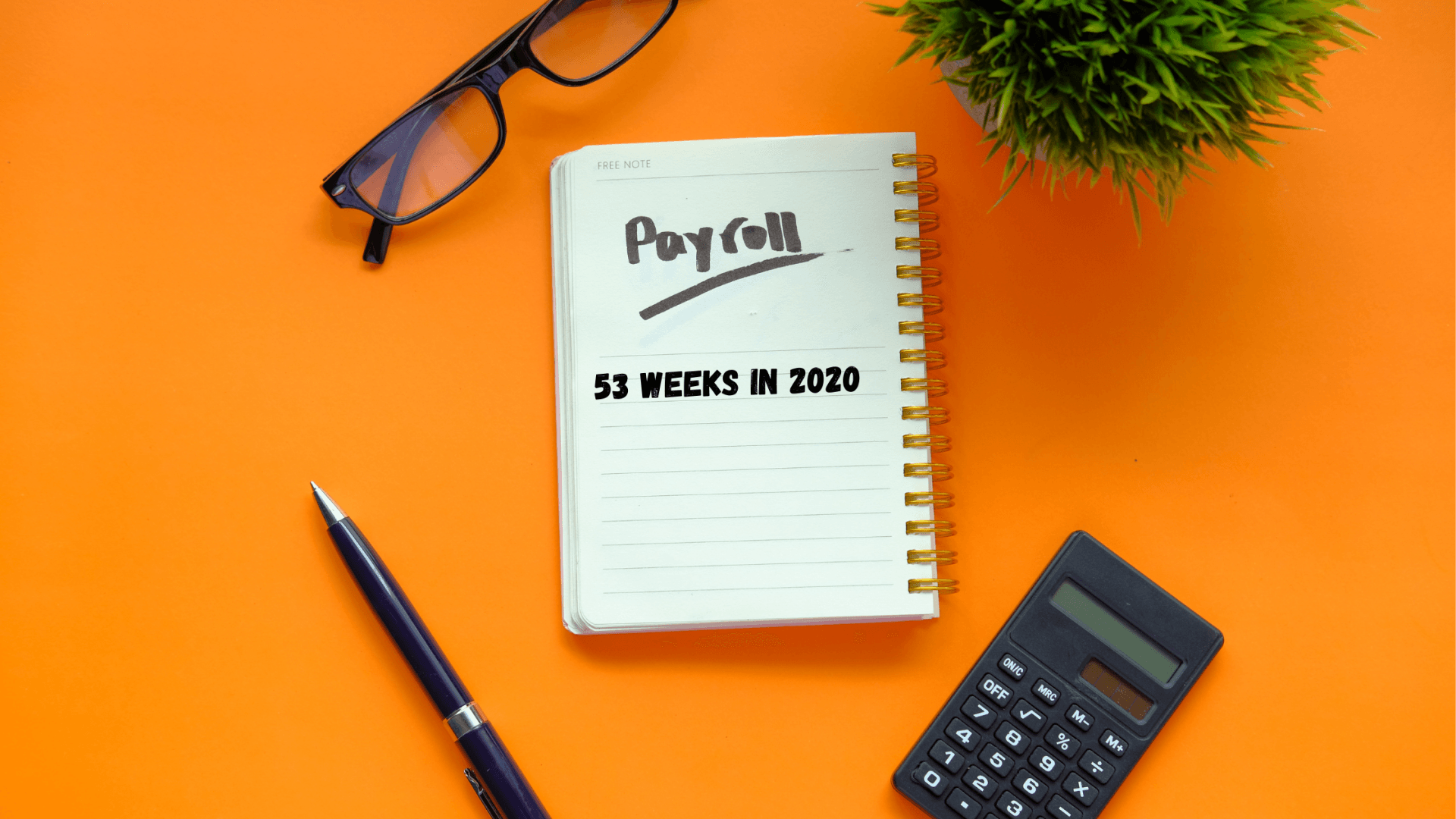 Payroll Update:  53 Weeks in 2020