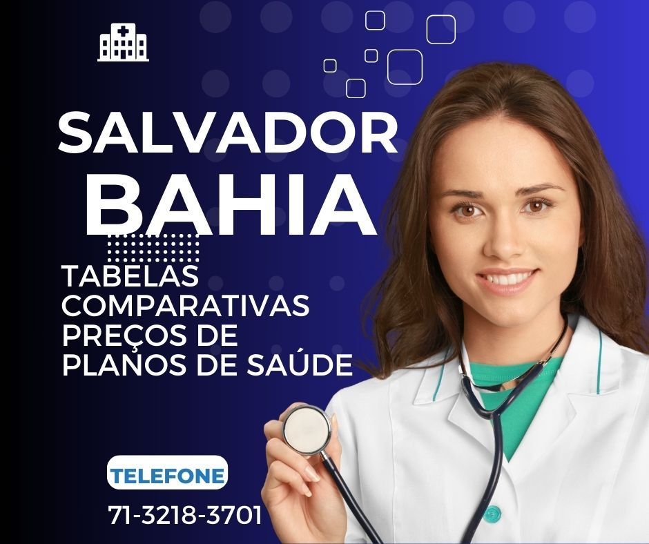 tabelas comparativas de preços de planos de saude em salvador-ba