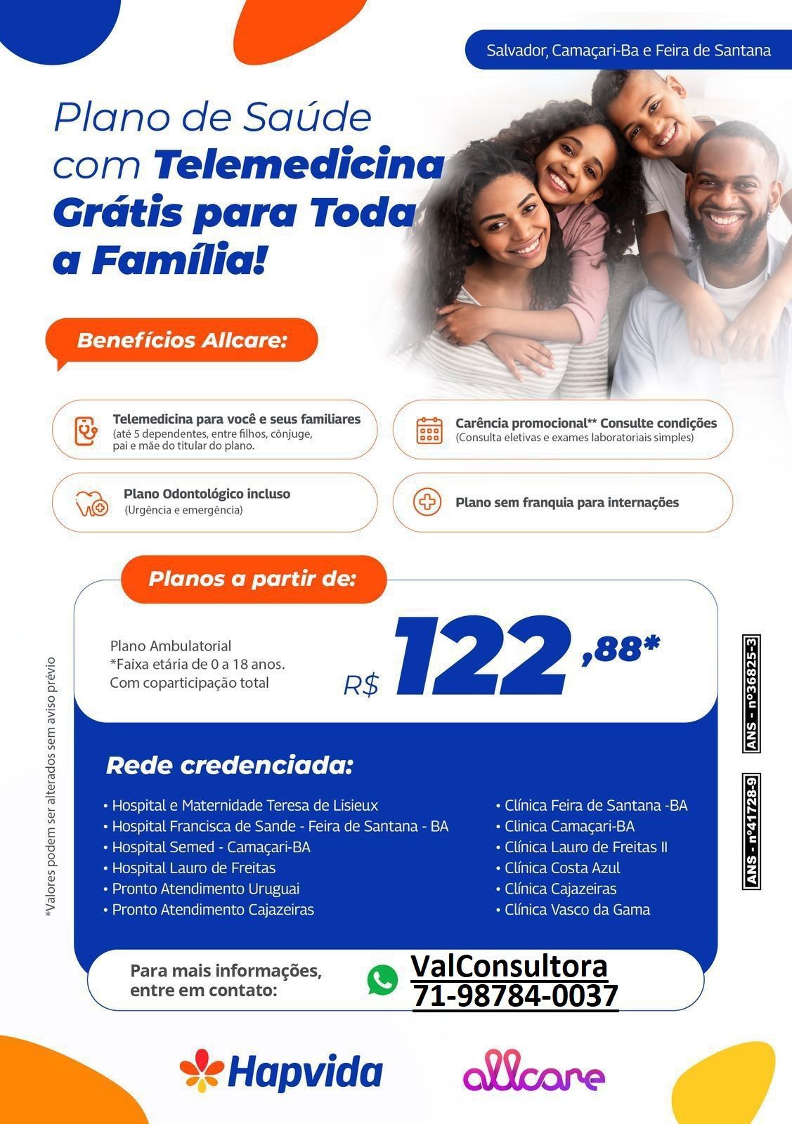 Plano de Saude Hapvida Intermedica Adesão Individual
Salvador (BA), Lauro de Freitas (BA), Camaçari (BA), Feira de Santana (BA)