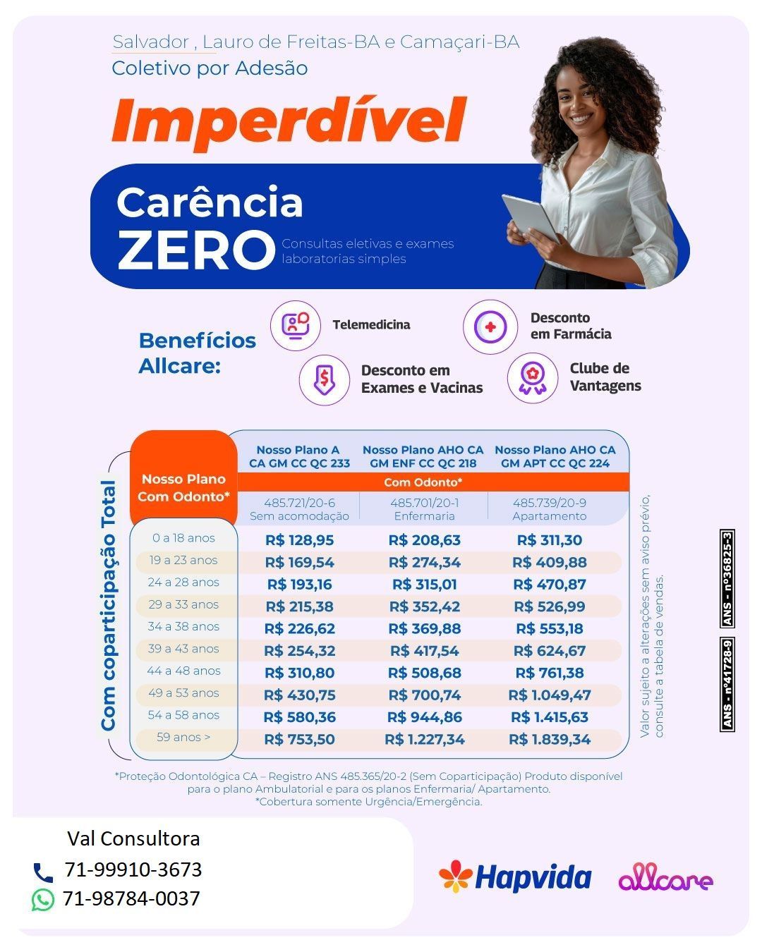 tabela de preços blue saude, Plano de Saude Hapvida Intermedica Adesão Individual
Salvador (BA), Lauro de Freitas (BA), Camaçari (BA), Feira de Santana (BA)