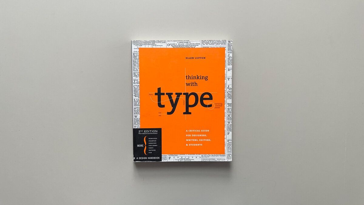 Cover for a  graphic design book by Ellen Lupton, Thinking with type, shown in an article written by The End Creative Agency.