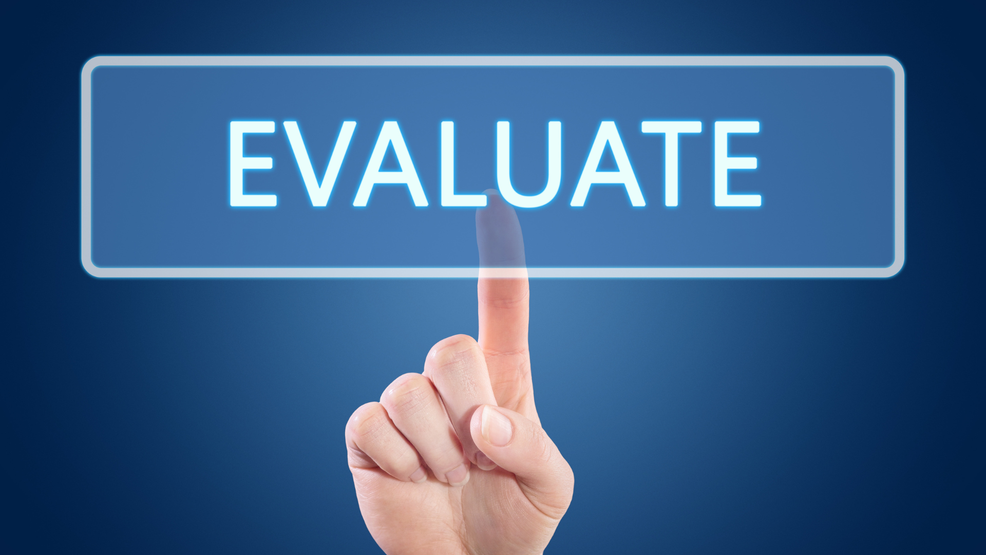 A hand is pressing a button that says evaluate.