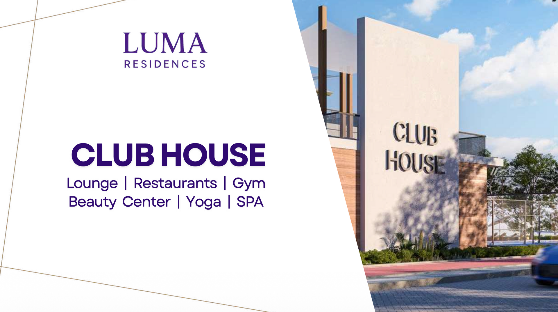 LUMA Residences club house: Text overlay lists lounge, restaurants, gym, beauty center, yoga, spa. Building exterior visible.