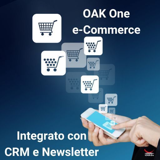 OAK One eCommerce. ecommerce multicanale con crm integrato