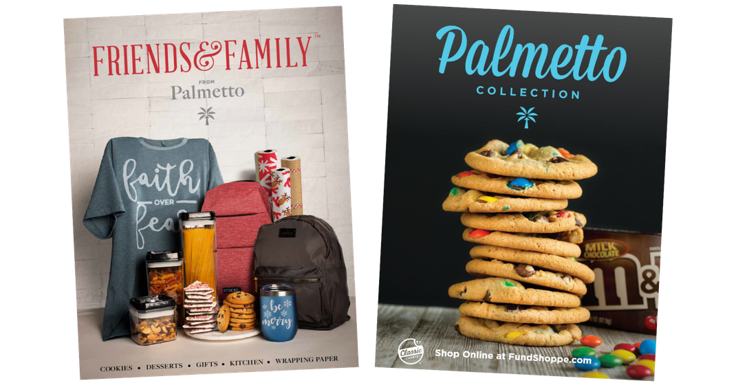 Friends & Family Fundraising Catalog and Palmetto Collection Fundraiser Catalog