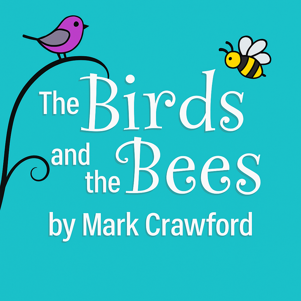 The Birds and the Bees