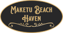 A black and gold sign that says maketu beach haven