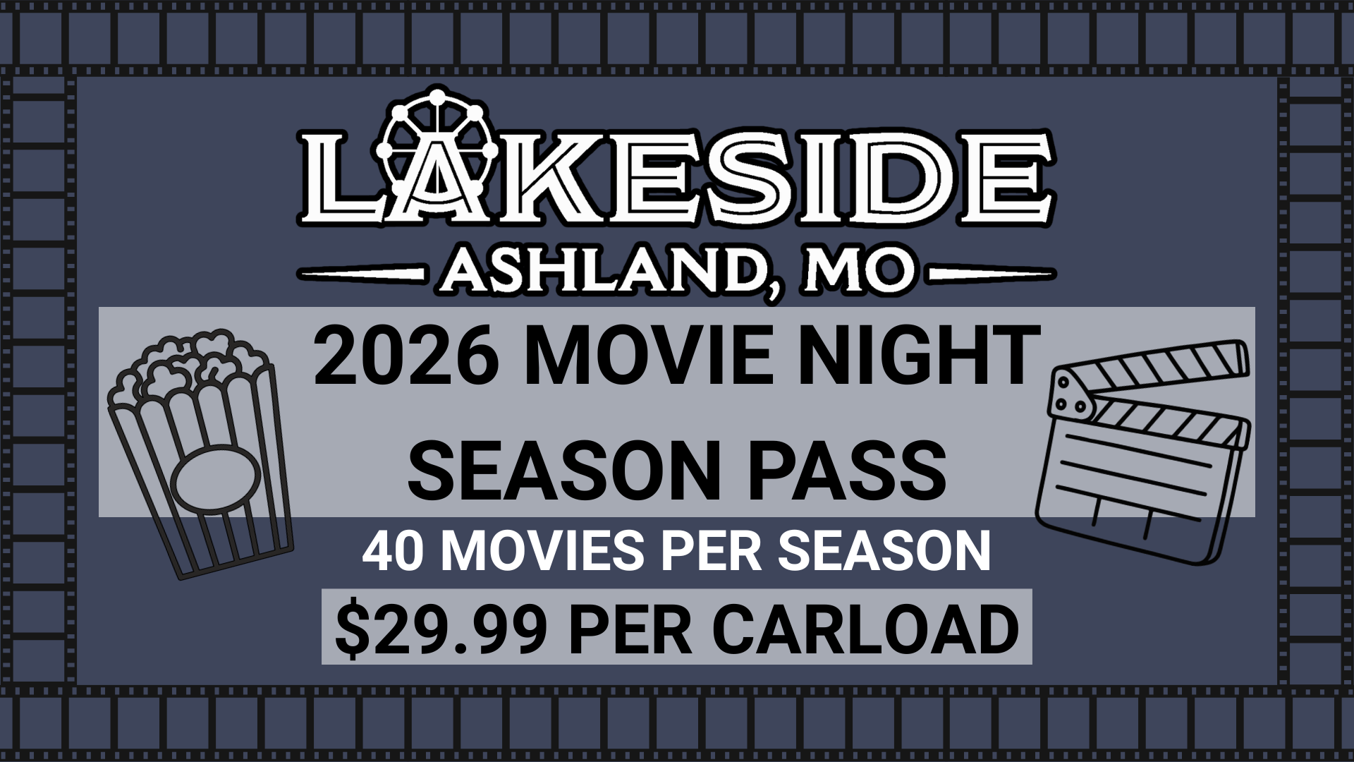 Lakeside Ashland, MO 2026 Movie Night Season Pass - 40 movies per season for $29.99 per carload with popcorn and movie clapperboard graphics on film strip border background