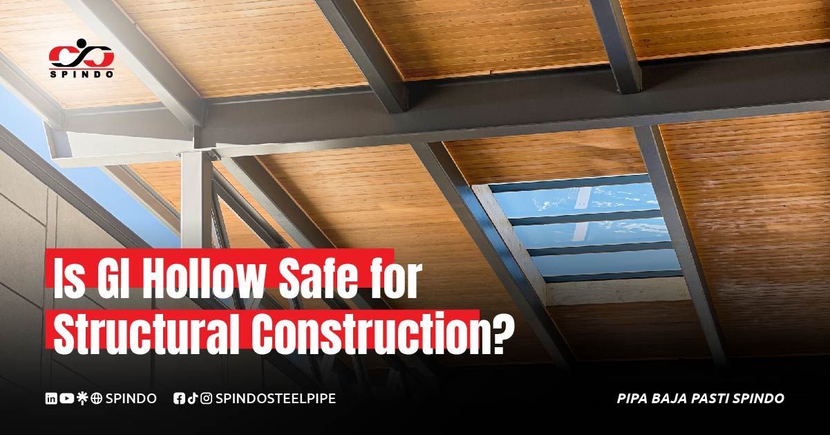 Is GI Hollow Safe for Structural Construction?