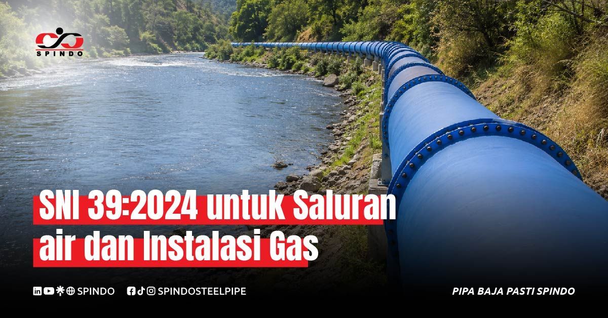SNI 39:2024 untuk Saluran air dan Instalasi Gas