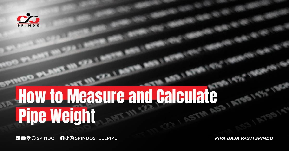 How to Measure and Calculate Pipe Weight: A Complete Guide