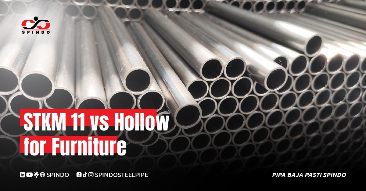 STKM 11 vs Hollow for Furniture : Choosing the Right Frame Material