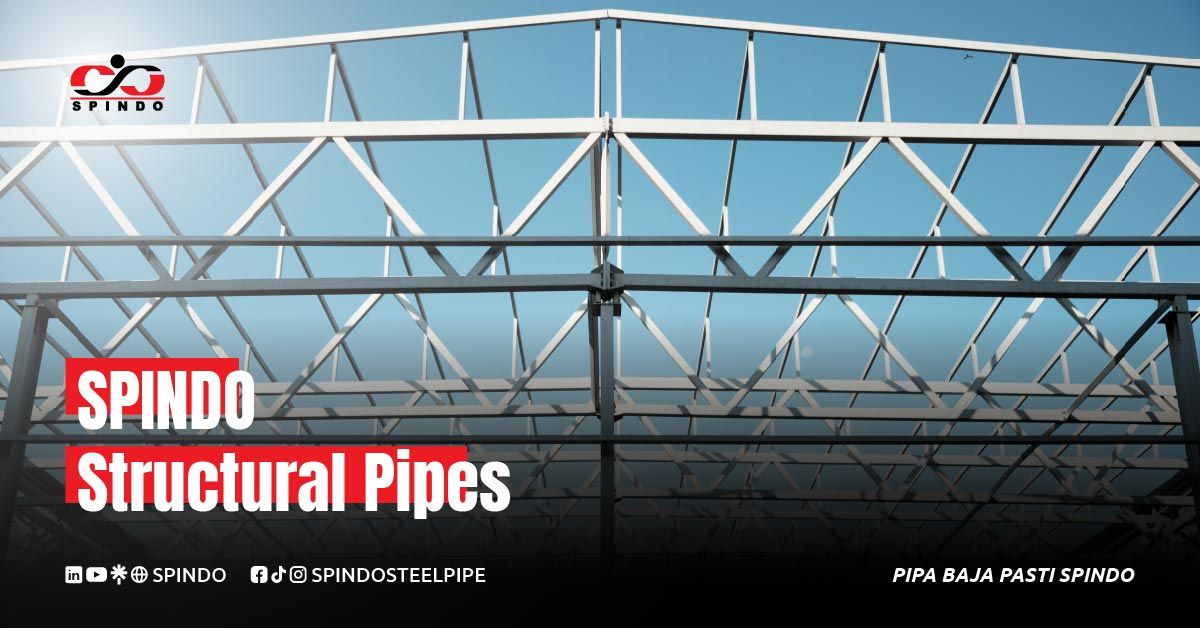 SPINDO Structural Pipes: High-Quality Steel Pipe Solutions for Modern Construction
