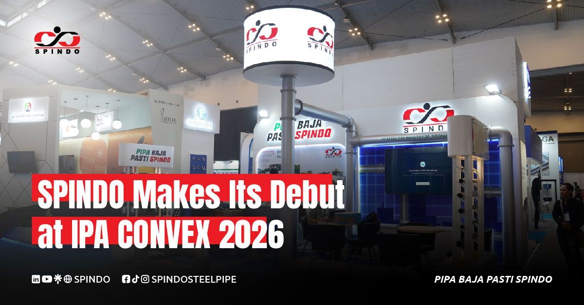 SPINDO Makes Its Debut at IPA CONVEX 2026, Showcasing High-Quality Oil & Gas Pipes 
