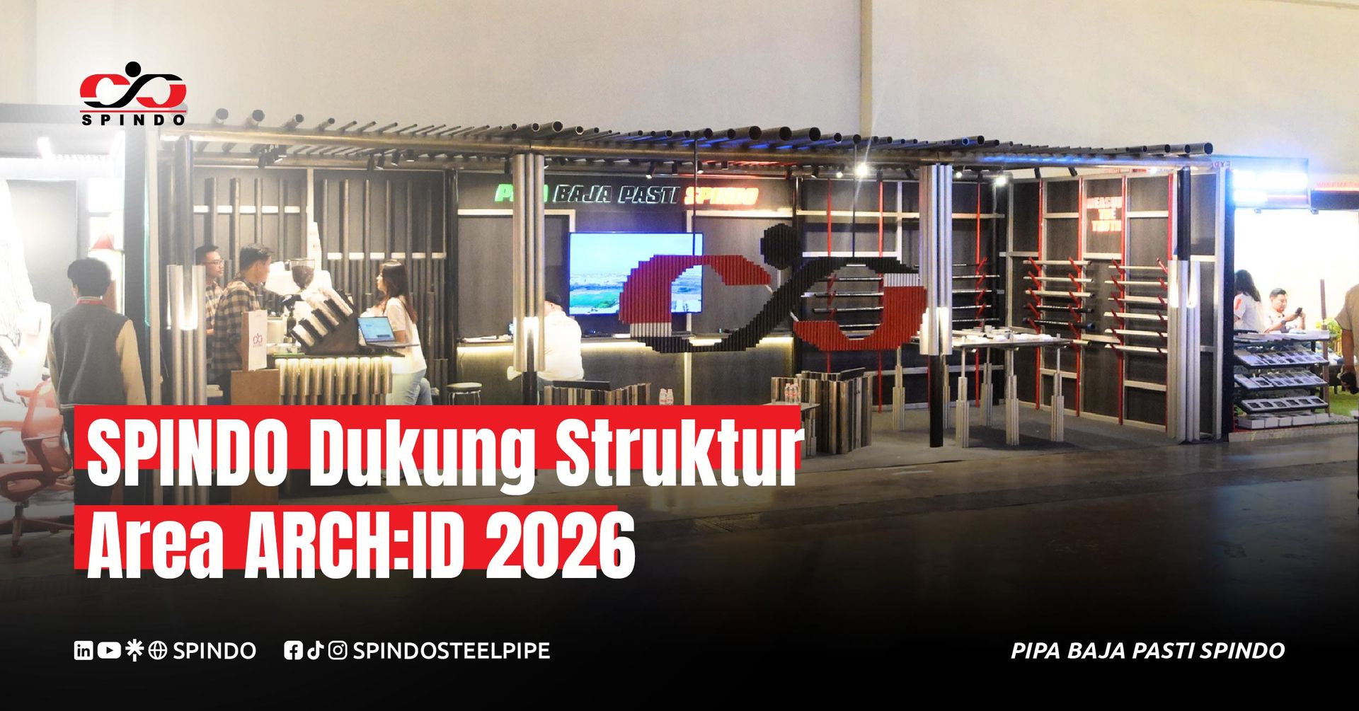 Hollow dan Pipa GI SPINDO Dukung Struktur Area ARCH:ID 2026