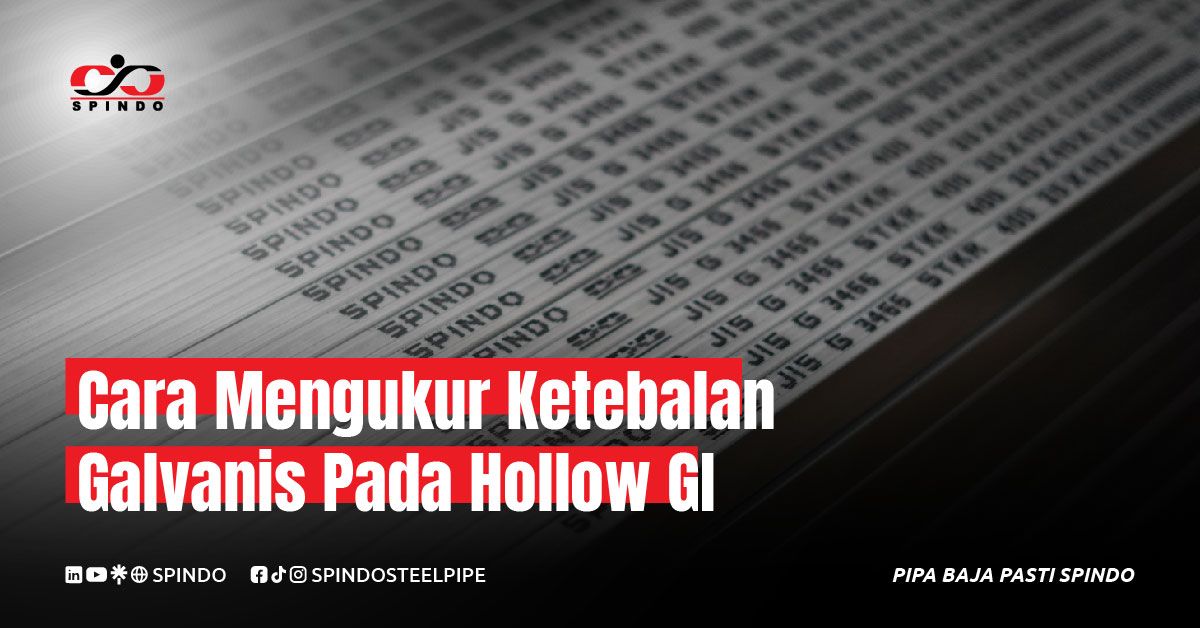 Ketebalan galvanis adalah ukuran lapisan seng atau zinc yang menempel pada permukaan baja