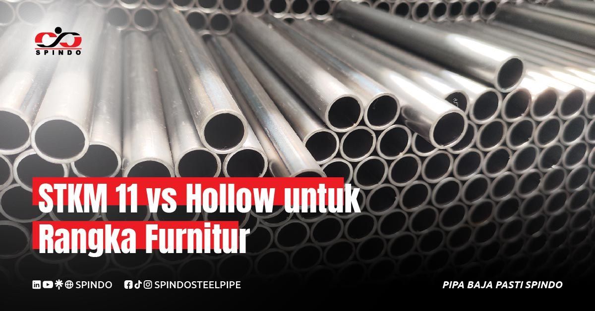 STKM 11 VS Hollow untuk Rangka Furnitur
