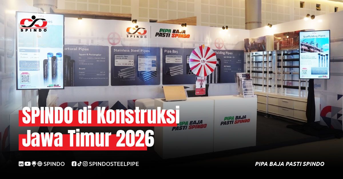 SPINDO Tampilkan Solusi Pipa Baja untuk Konstruksi dan Infrastruktur di Konstruksi Jawa Timur 2026