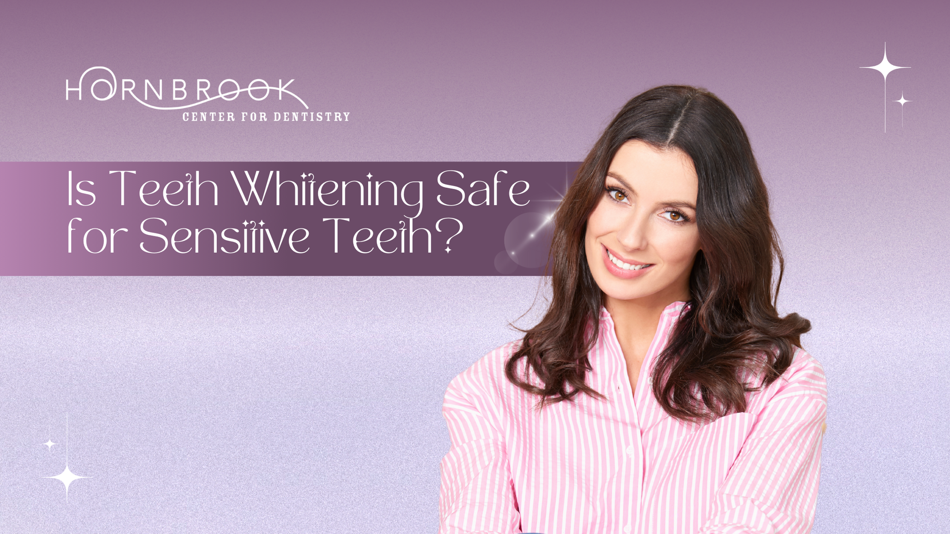 A woman is smiling in front of a banner that says teeth whitening safe for sensitive teeth