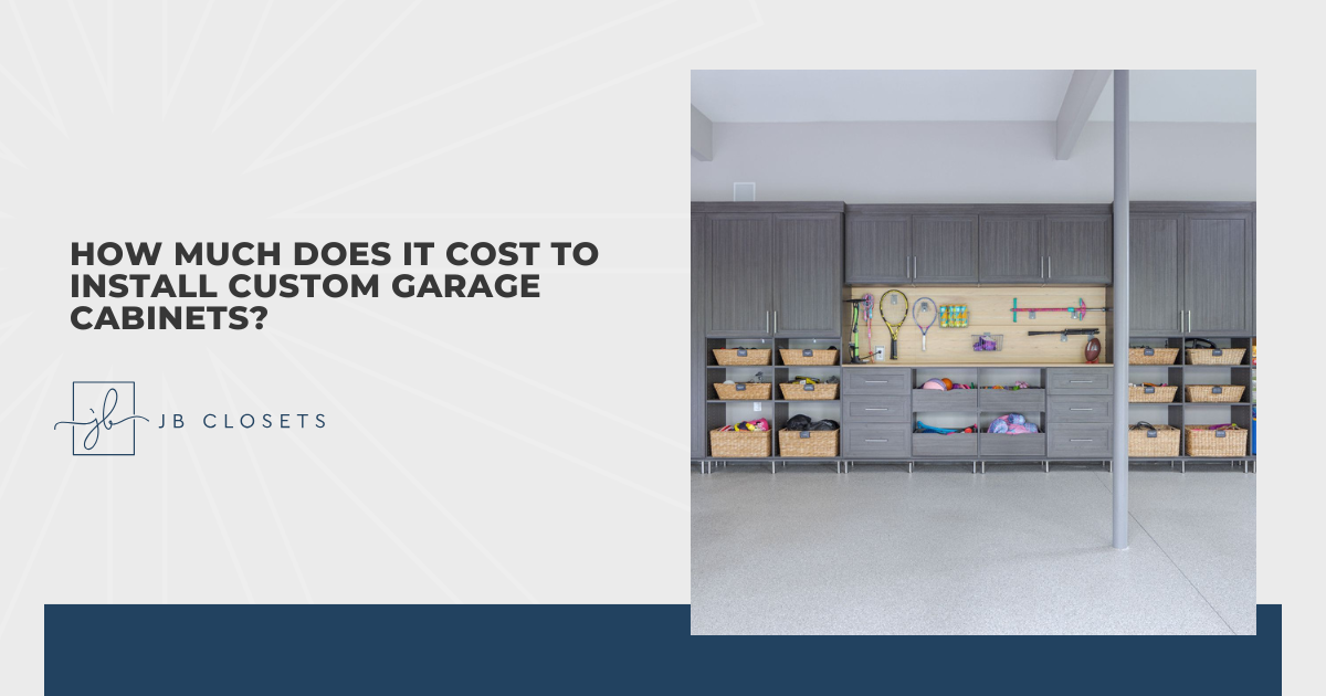 How Much Does It Cost to Install Custom Garage Cabinets?