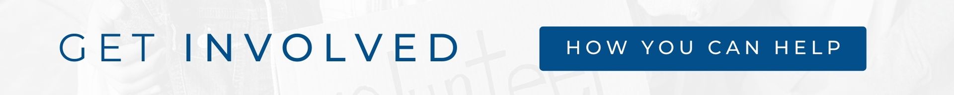 “Get Involved” banner with a gray “How you can help” button on a light background