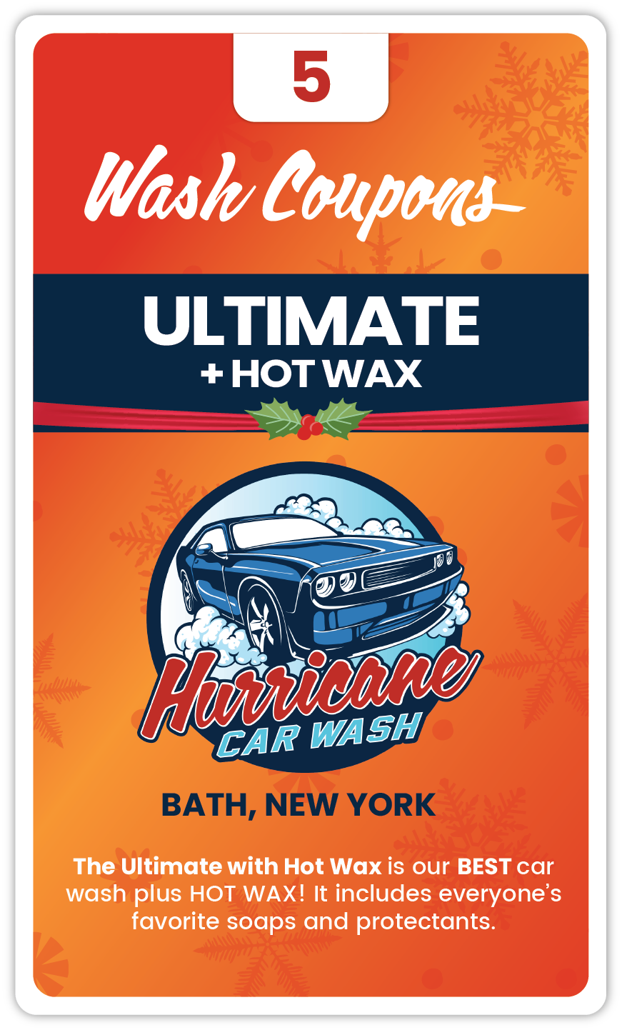 BATH- HOLIDAY 5 Pack Ultimate Wash + HOT WAX Coupon Book