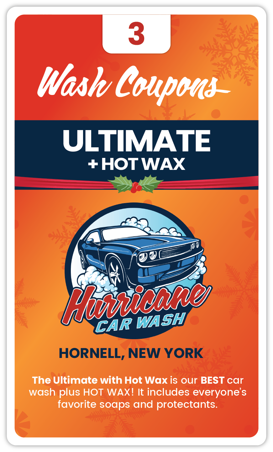 HORNELL - HOLIDAY 3 Pack Ultimate Wash + HOT WAX Coupon Book