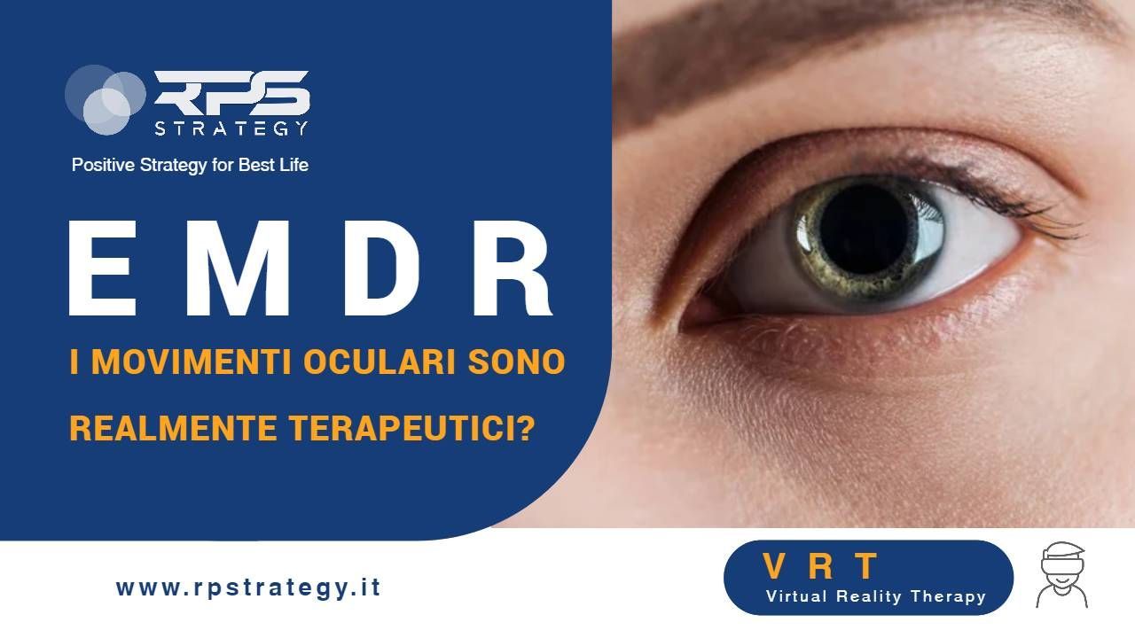 EMDR è veramente efficace? I movimenti oculari sono terapeutici?