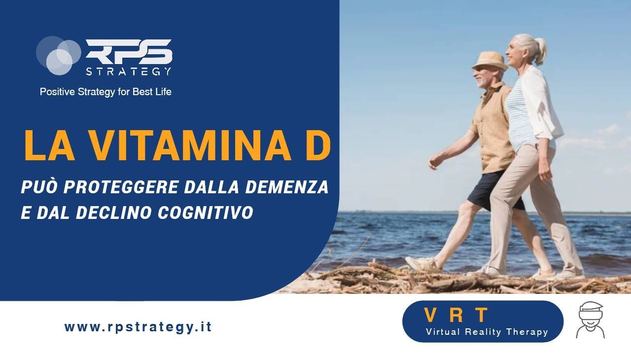La vitamina D può proteggere dalla demenza e dal declino cognitivo La vitamina D può proteggere dalla demenza e dal declino cognitivo