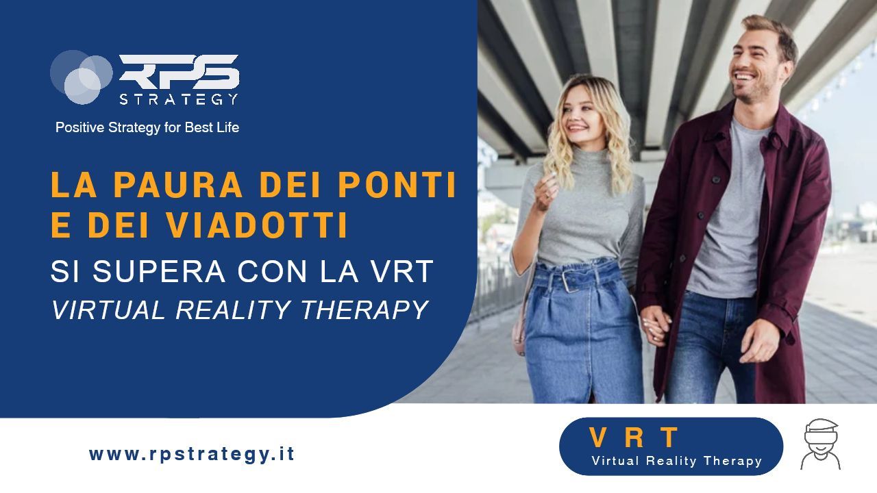 La paura dei ponti si supera con la VRT Virtual Reality Therapy
