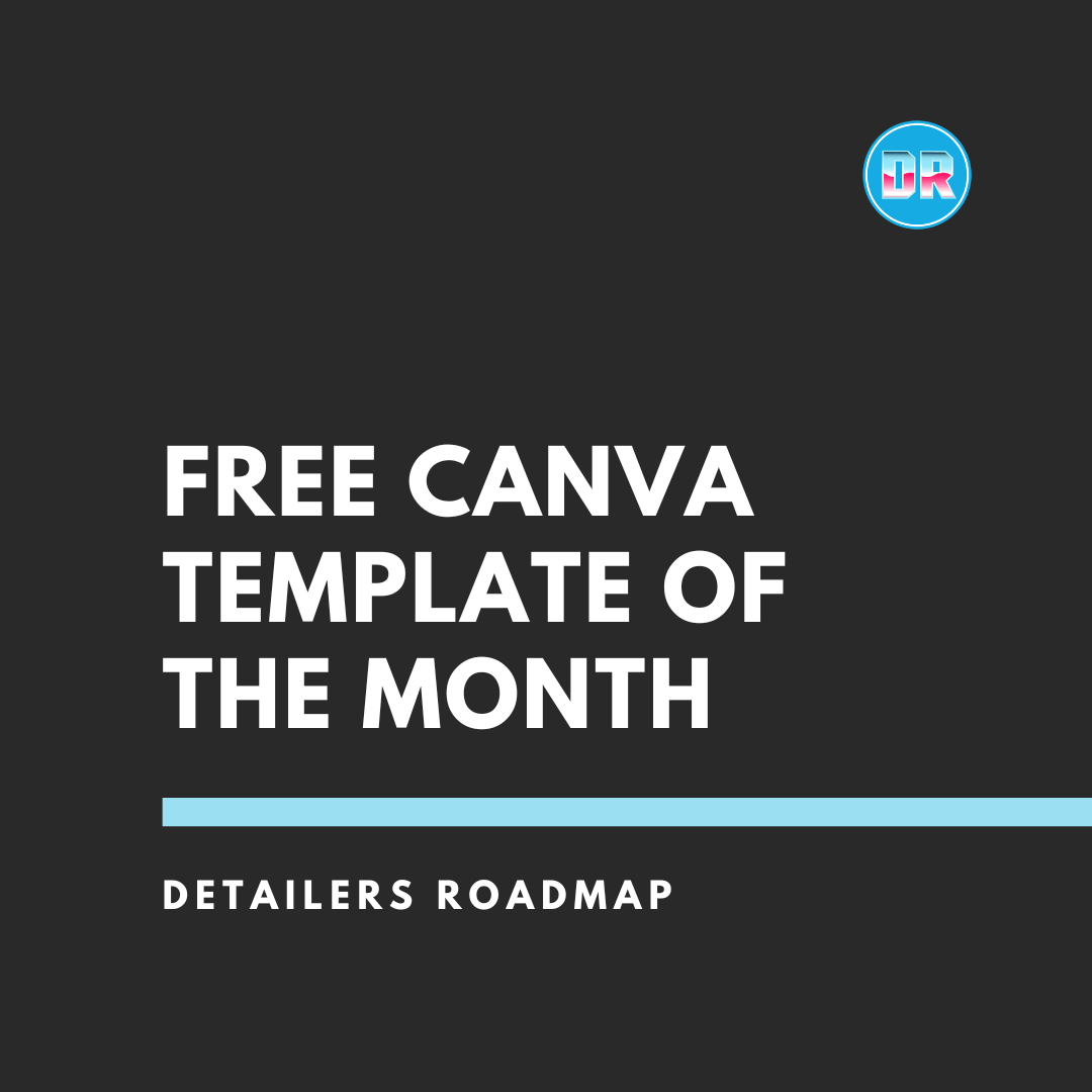 A free canva template of the month for detailers roadmap