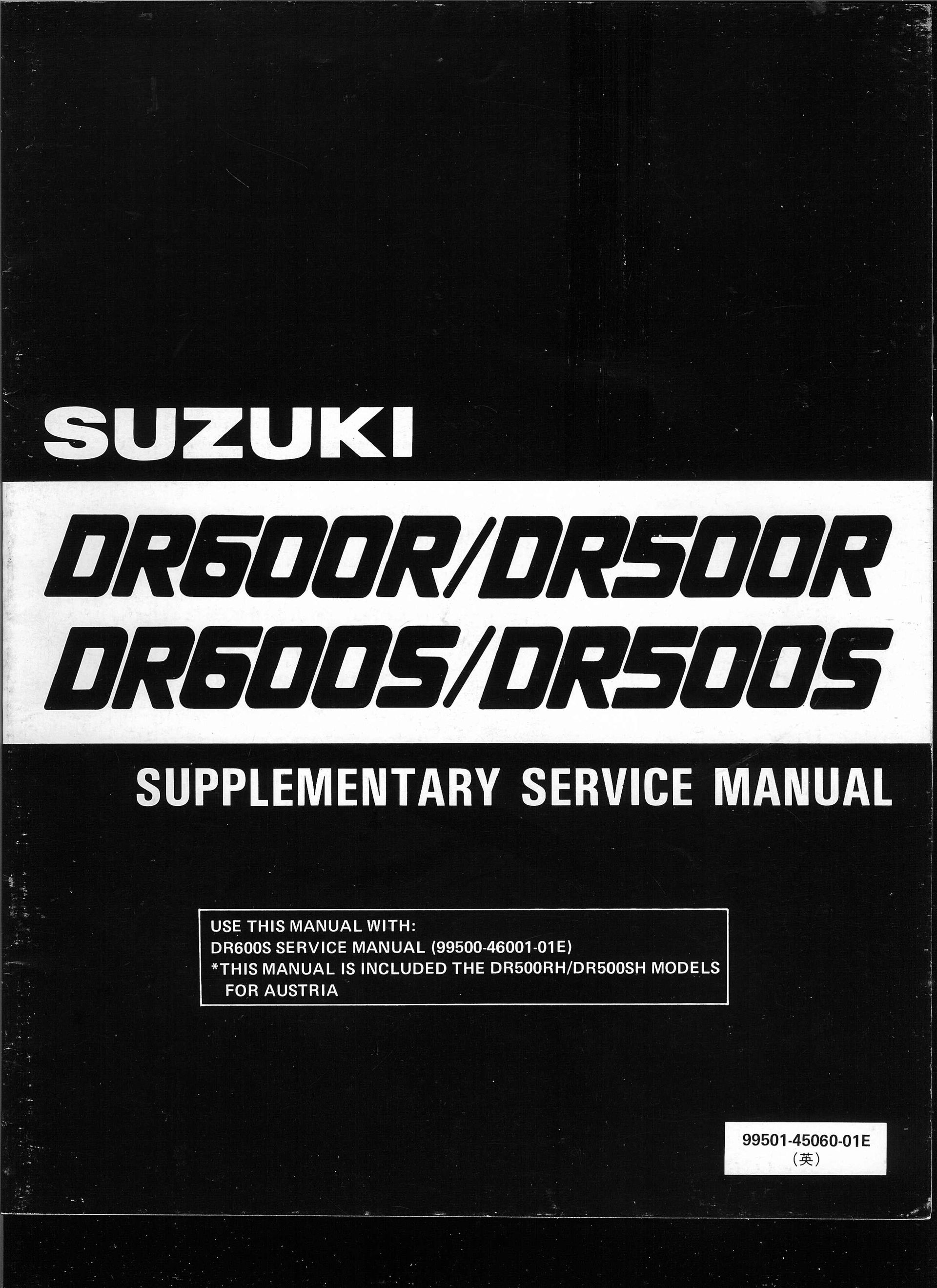 Supplementary service manual , werkplaatshandboek 	DR600R/DR500R		99501-45060-01E	aanvulling bij 99500-46001-01E