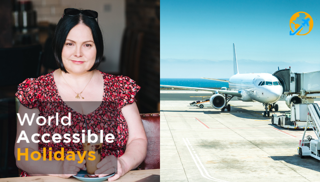 Paula Hansen from World Accessible Holidays and a plane