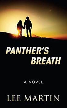 Panther 's breath is a novel by lee martin.