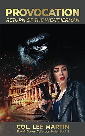 A book cover for provocation return of the weatherman by col lee martin