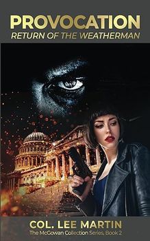 A book cover for provocation return of the weatherman by col lee martin