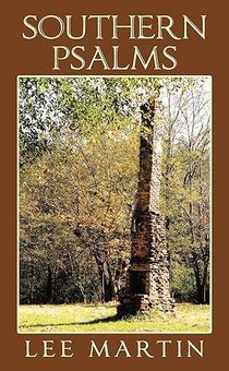 The cover of the book southern psalms by lee martin