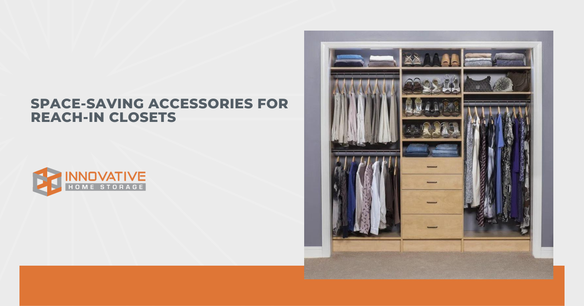 Space-Saving Accessories for Reach-In Closets