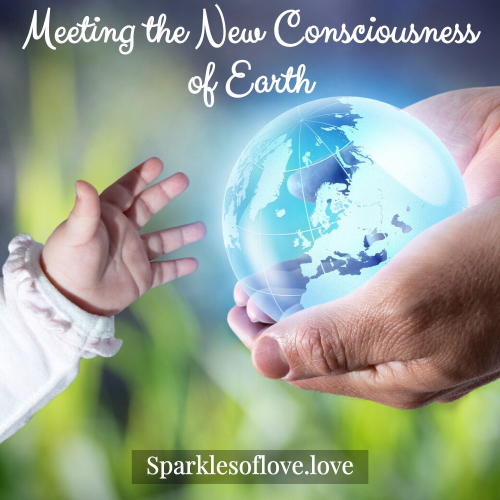 Meeting the New Consciousness of Earth