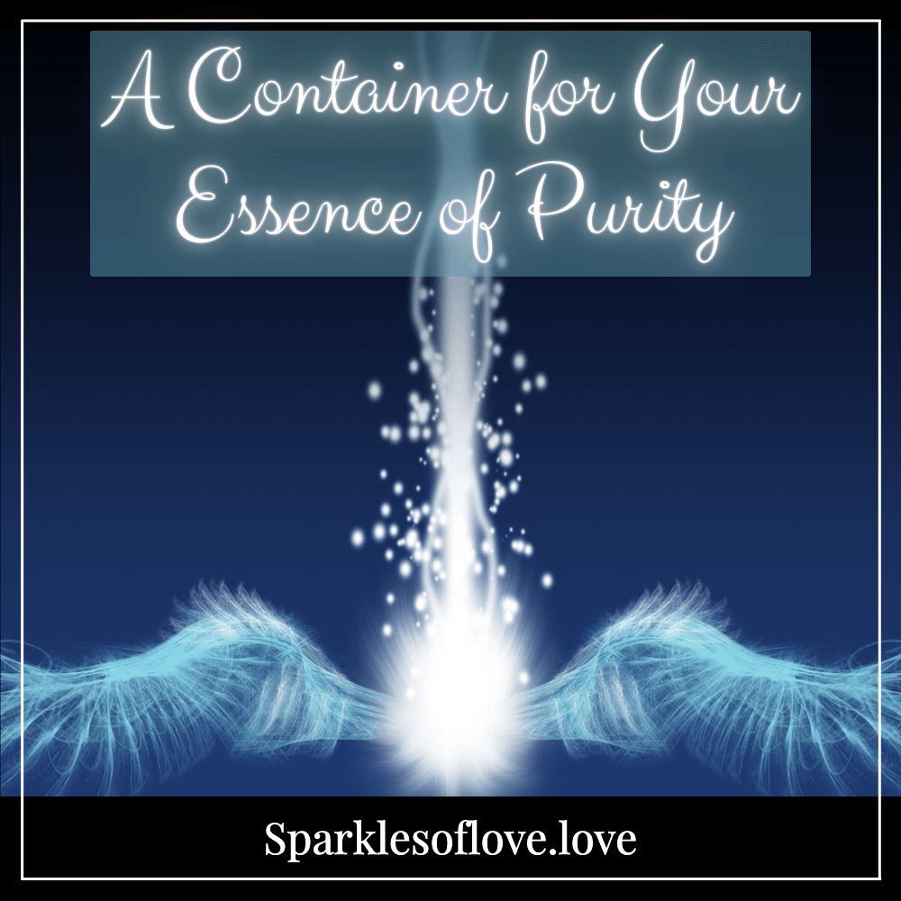 A Container for Your Essence of Purity