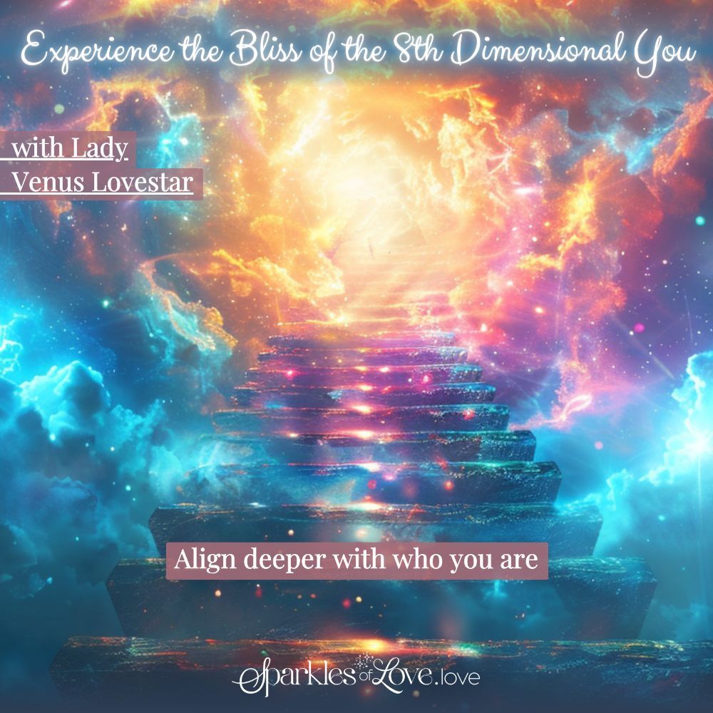 Experience the Bliss of the 8th Dimensional You