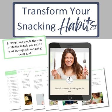 Transform Your Snacking Habits  learn how to choose good foods and stop binge eating.