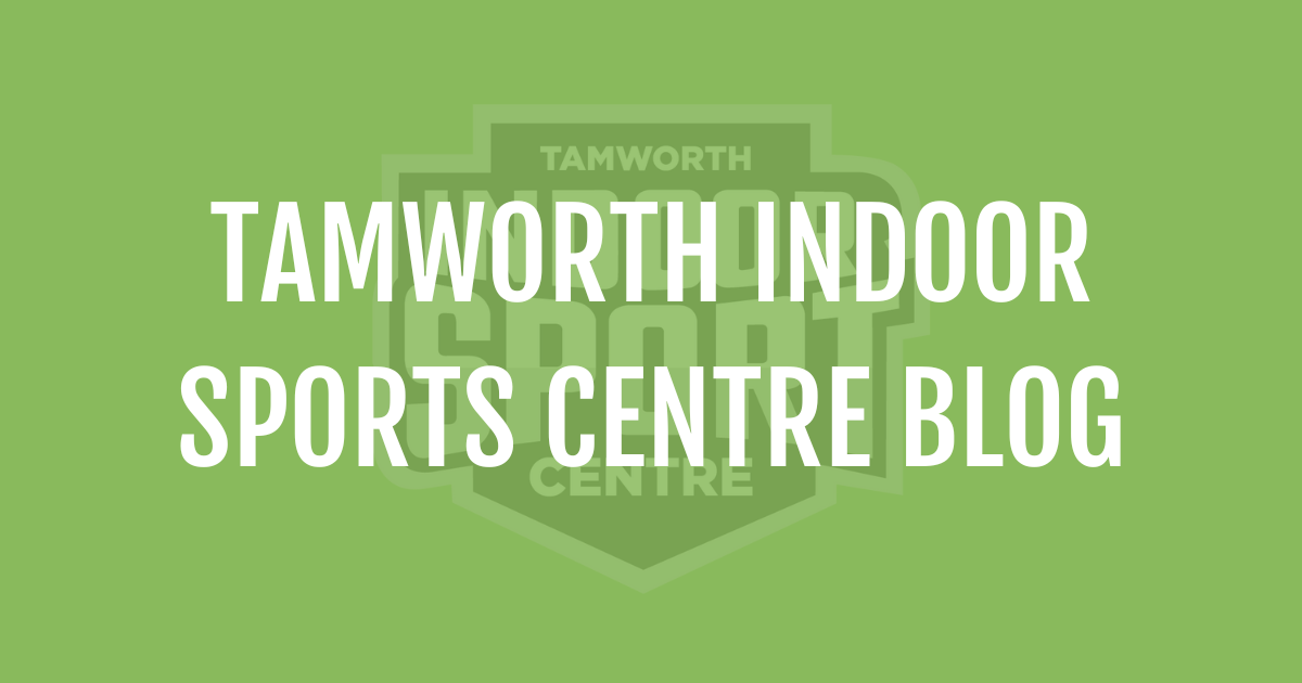 A green background with the words tamworth indoor sports centre blog written on it.