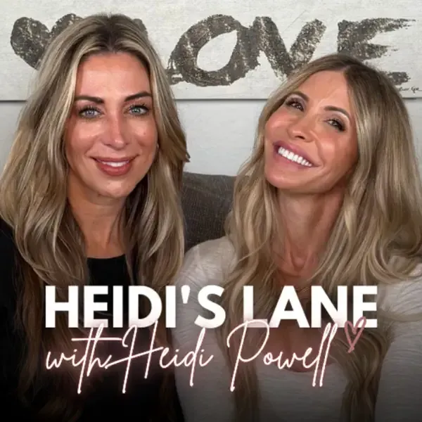 Two women smiling, sitting together. Podcast title: Heidi's Lane with Heidi Powell