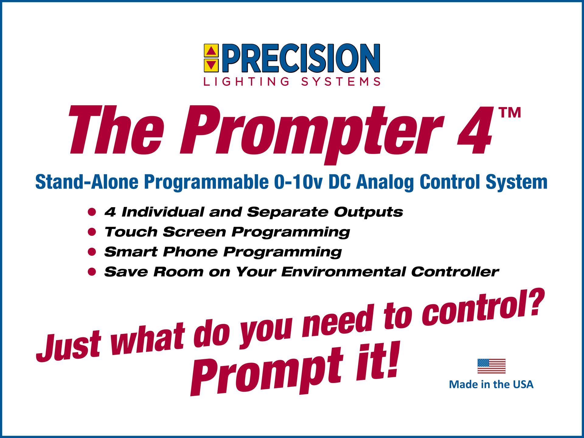 The prompter 4 is a stand alone programmable 0-10v dc analog control system