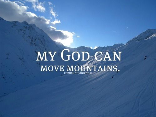 Mountains Walk With Christ, My God Can Move The Mountains, Unchained Life Ministries