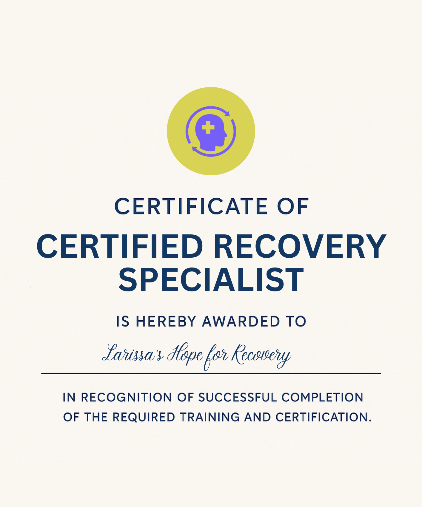 A certificate of certified recovery specialist is hereby awarded to sarsa 's hope for recovery.