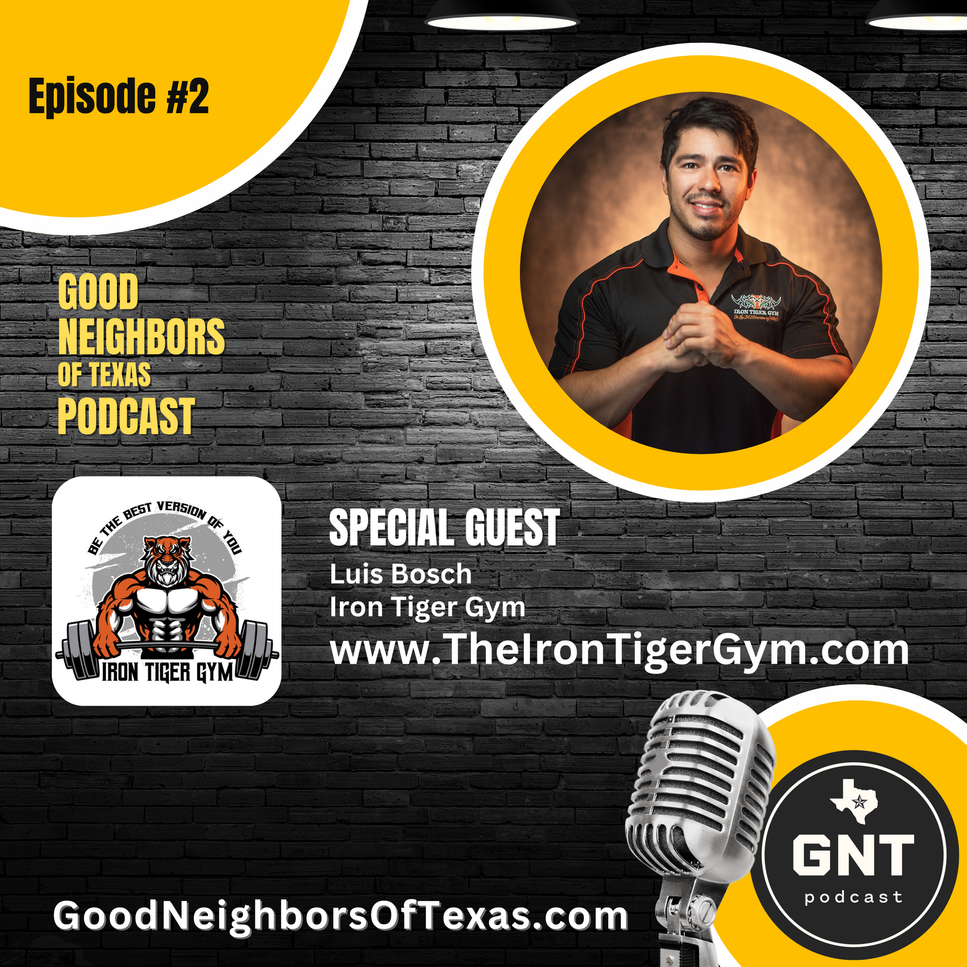 Good neighbors of texas podcast episode # 2 special guest luis bosch iron tiger gym